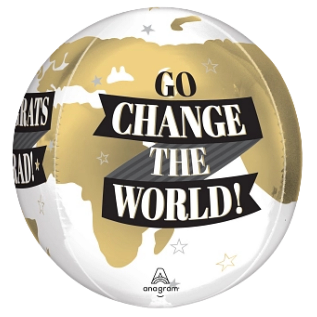 To The Grad Go Change The World Orbz